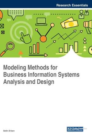 Modeling Methods for Business Information Systems Analysis and Design de Selin Erben