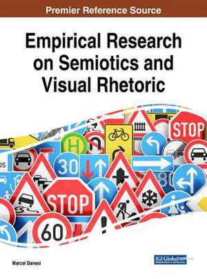 Empirical Research on Semiotics and Visual Rhetoric de Marcel Danesi