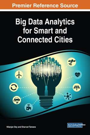 Big Data Analytics for Smart and Connected Cities de Nilanjan Dey