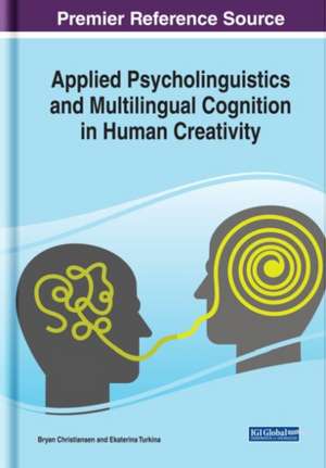 Applied Psycholinguistics and Multilingual Cognition in Human Creativity de Bryan Christiansen