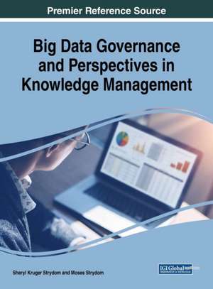 Big Data Governance and Perspectives in Knowledge Management de Moses Strydom