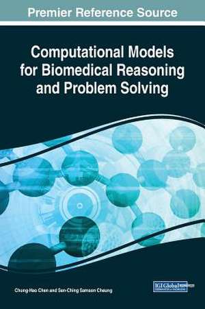 Computational Models for Biomedical Reasoning and Problem Solving de Chung-Hao Chen