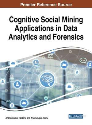 Cognitive Social Mining Applications in Data Analytics and Forensics de Anandakumar Haldorai