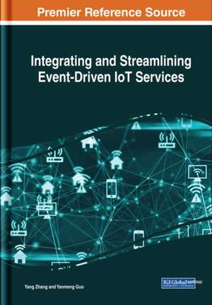 Integrating and Streamlining Event-Driven IoT Services de Yang Zhang