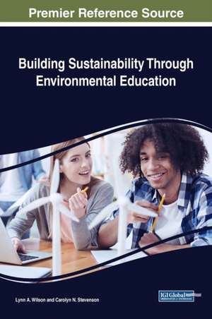 Building Sustainability Through Environmental Education de Carolyn N. Stevenson