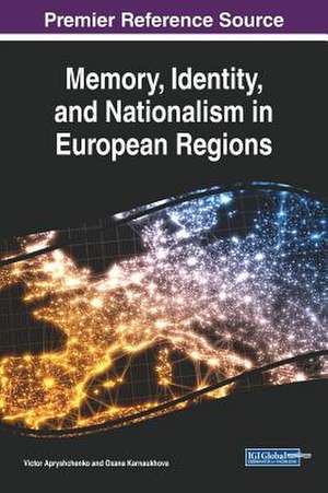 Memory, Identity, and Nationalism in European Regions de Victor Apryshchenko