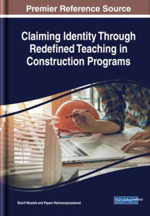 Claiming Identity Through Redefined Teaching in Construction Programs de Sherif Mostafa