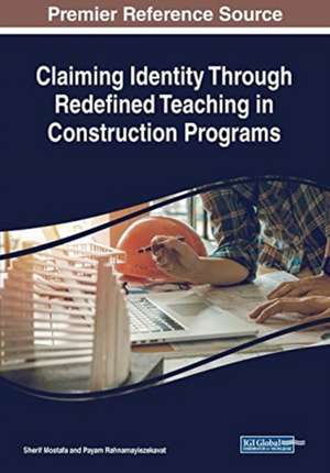 Claiming Identity Through Redefined Teaching in Construction Programs de Sherif Mostafa