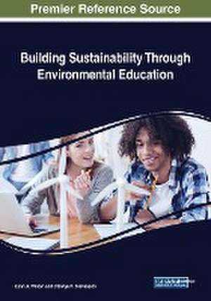 Building Sustainability Through Environmental Education de Carolyn N. Stevenson