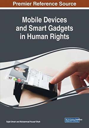 Mobile Devices and Smart Gadgets in Human Rights de Muhammad Yousaf Shah