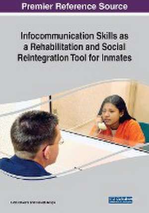 Infocommunication Skills as a Rehabilitation and Social Reintegration Tool for Inmates de Daniela Graça