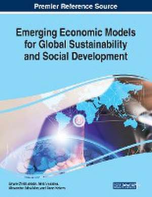 Emerging Economic Models for Global Sustainability and Social Development de Bryan Christiansen