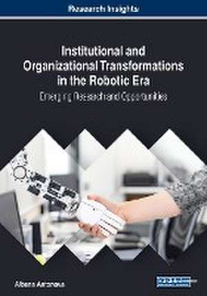 Institutional and Organizational Transformations in the Robotic Era de Albena Antonova