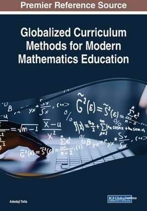 Globalized Curriculum Methods for Modern Mathematics Education de Adedeji Tella