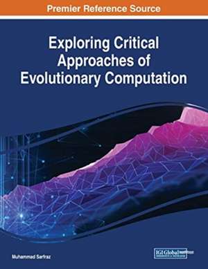 Exploring Critical Approaches of Evolutionary Computation de Muhammad Sarfraz