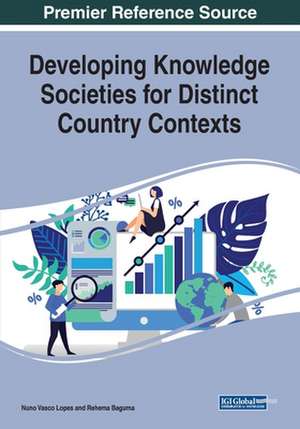 Developing Knowledge Societies for Distinct Country Contexts de Nuno Vasco Lopes