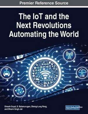 The IoT and the Next Revolutions Automating the World de S. Balamurugan