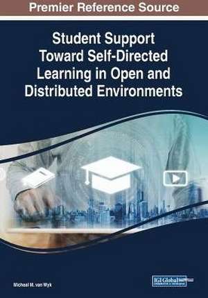 Student Support Toward Self-Directed Learning in Open and Distributed Environments de Micheal M. van Wyk