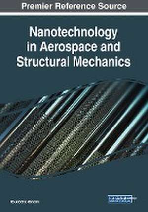 Nanotechnology in Aerospace and Structural Mechanics de Noureddine Ramdani