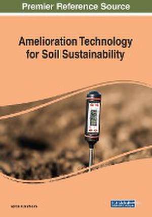 Amelioration Technology for Soil Sustainability de Ashok K. Rathoure