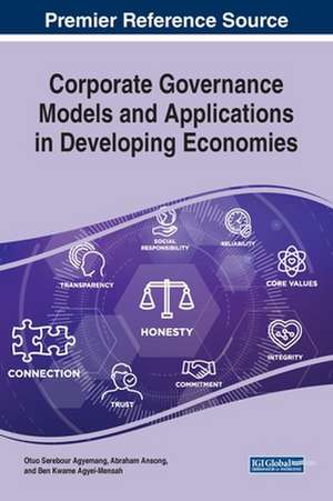 Corporate Governance Models and Applications in Developing Economies de Ben Kwame Agyei-Mensah