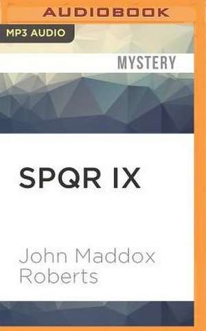 Spqr IX de John Maddox Roberts