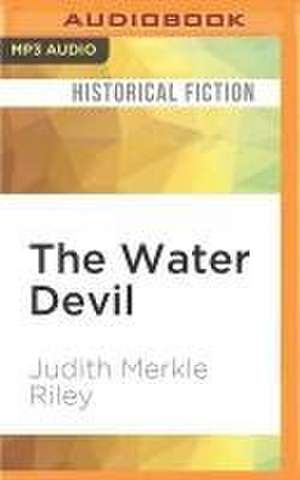 The Water Devil de Judith Merkle Riley