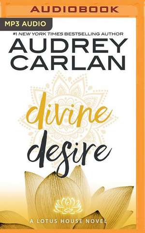 Divine Desire de Audrey Carlan