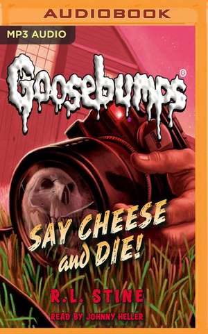 Say Cheese and Die! de R. L. Stine