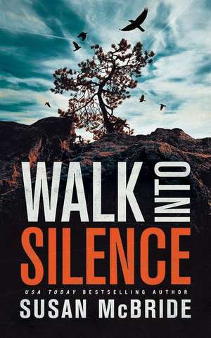 Walk Into Silence de Susan McBride