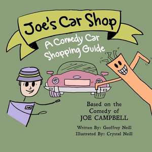 Joe's Car Shop de Geoffrey Neill