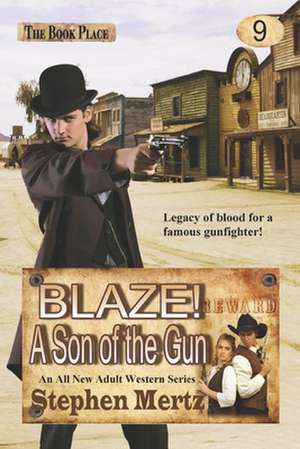 Blaze! a Son of the Gun de Stephen Mertz