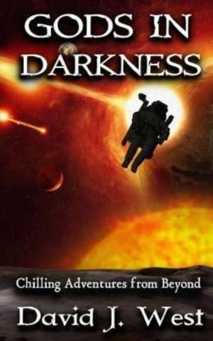 Gods in Darkness de David J. West