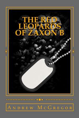 The Red Leopards of Zaxon B de Andrew McGregor