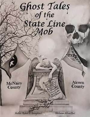 Ghost Tales of the State Line Mob de MR Robert D. Broughton MS