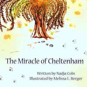 The Miracle of Cheltenham de Nadja Coln