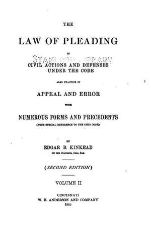 The Law of Pleading in Civil Actions and Defenses Under the Code: Illustrated in Colour de Edgar Benton Kinkead