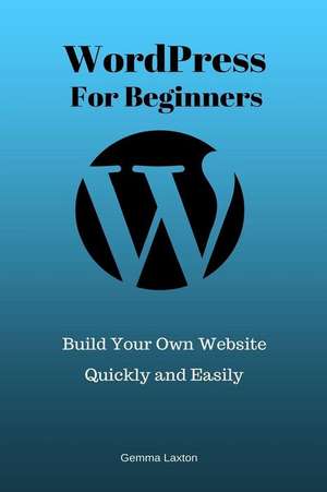 Wordpress for Beginners de Gemma Laxton