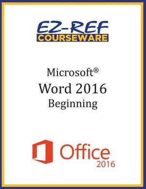 Microsoft Word 2016 de Ez-Ref Courseware