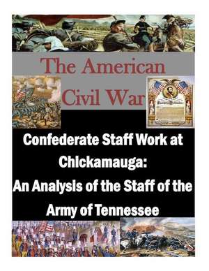 Confederate Staff Work at Chickamauga de U. S. Army Command and Staff College