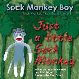 Just a Little Sock Monkey de Todd Train Brandt
