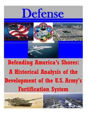 Defending America's Shores de U. S. Army Command and General Staff Col