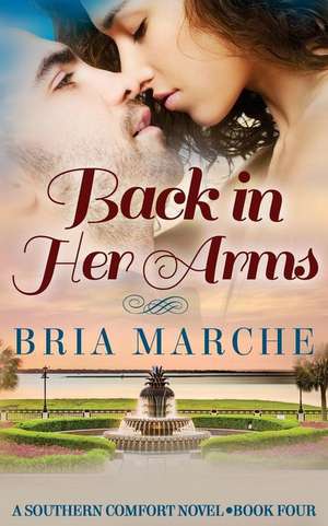 Back in Her Arms de Bria Marche