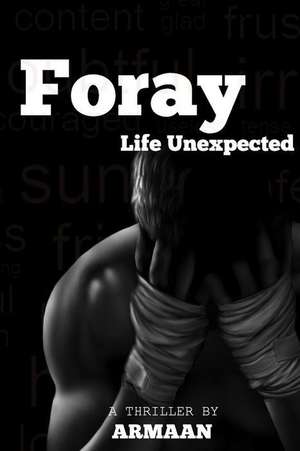 Foray - Life Unexpected de MR Armaan