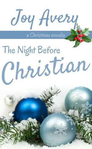 The Night Before Christian de Joy Avery