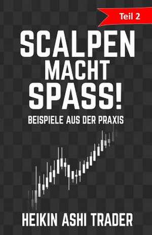 Scalpen Macht Spass 2 de Heikin Ashi Trader