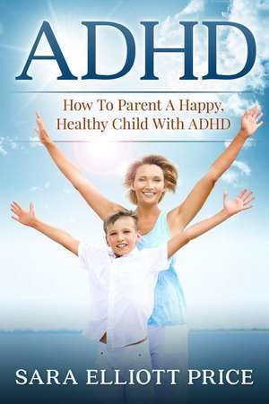 ADHD de Sara Elliott Price