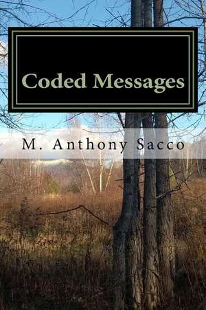 Coded Messages - 3rd Edition: 60 Tage Zur Fettverbrennung Fur Den Besten Korper, Den Sie Je Hatten de M. Anthony Sacco