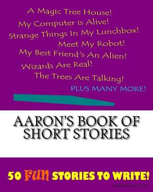 Aaron's Book of Short Stories de K. P. Lee