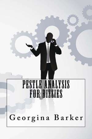 Pestle Analysis for Bizzies de Georgina Barker